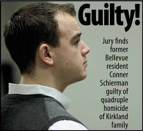 Jury finds former Bellevue resident Conner Schierman guilty of quadruple homicide of Kirkland family.